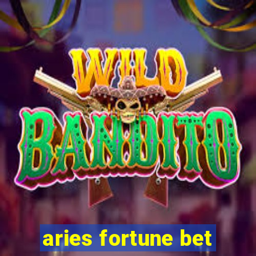 aries fortune bet